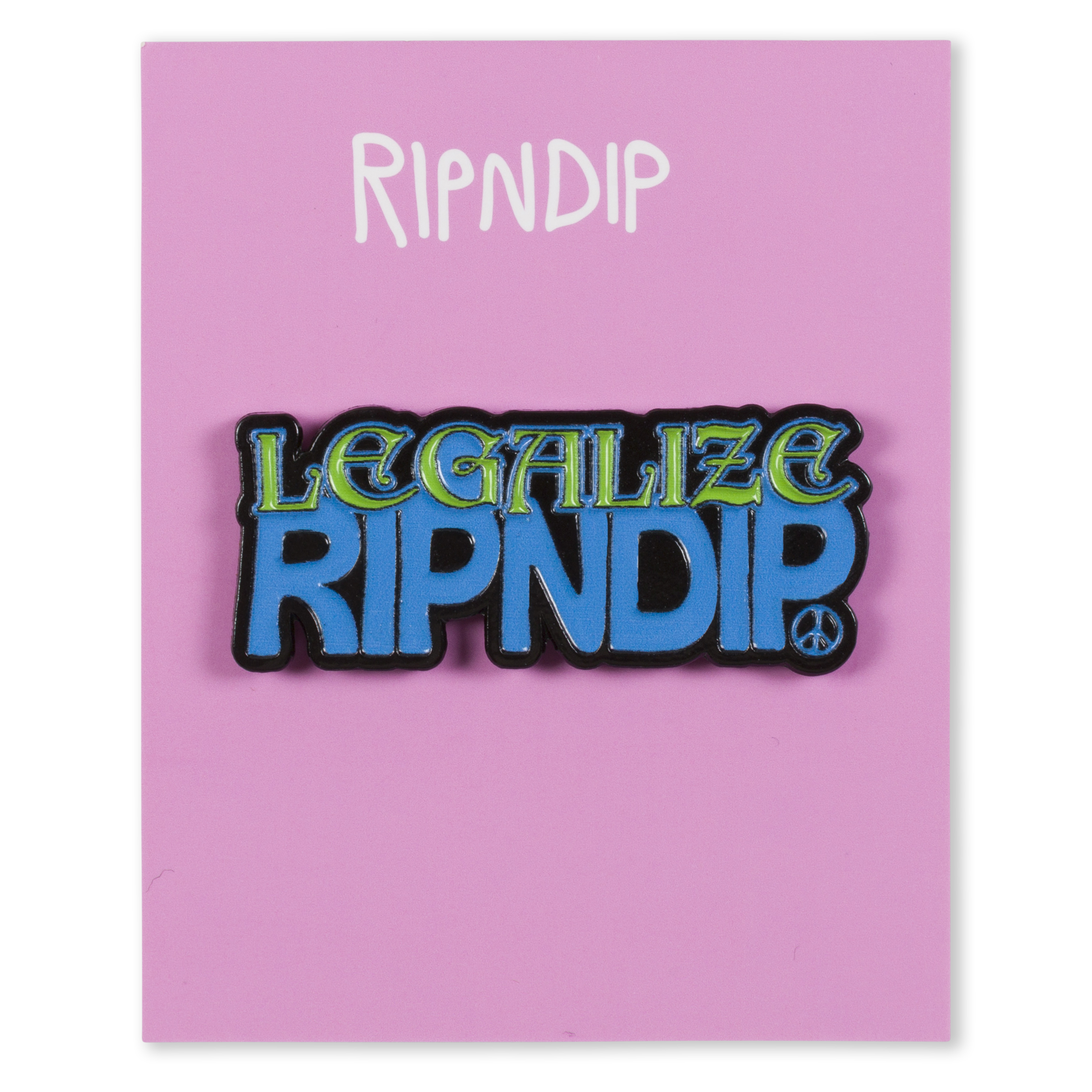 LEGALIZE RIPNDIP PIN